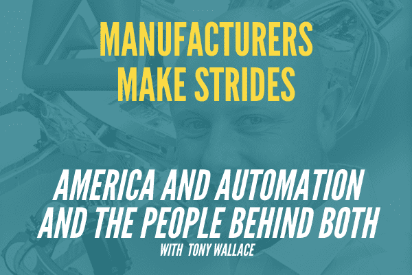 America and Automation… And the People Behind Both