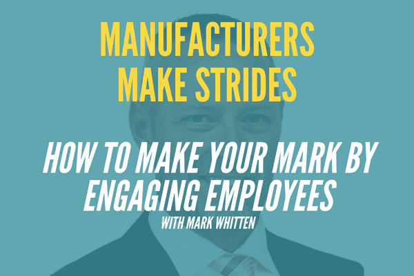 How To Make Your Mark by Engaging Employees